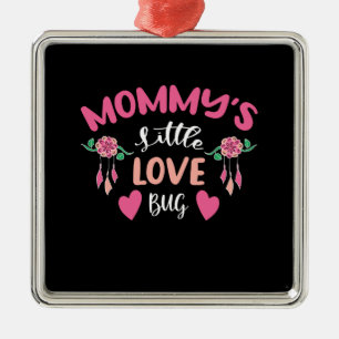 Mummy Little Love Bug Metal Ornament