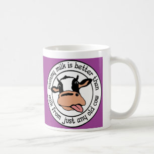 Mummy milk - better than any old cow mug