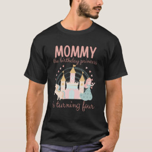 Mummy Mum 4Th Birthday Princess Fourth Bday Family T-Shirt