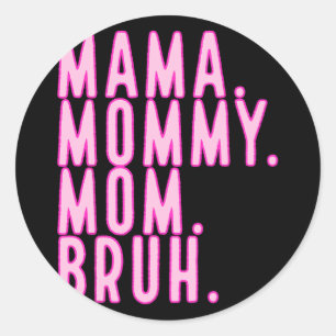 Mummy Mum Bruh Mothers Day 2024 Vintage Mother  Classic Round Sticker