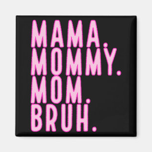 Mummy Mum Bruh Mothers Day 2024 Vintage Mother Magnet