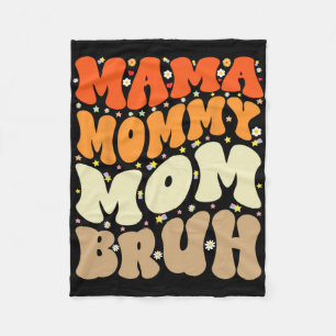 Mummy Mum Bruh Mothers Day Groovy Funny Mother Fleece Blanket