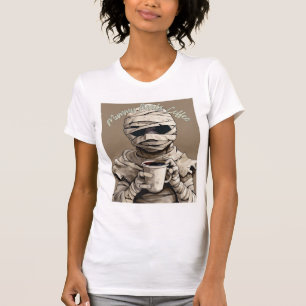Mummy Needs Coffee – Spooky Morning Humor T-Shirt