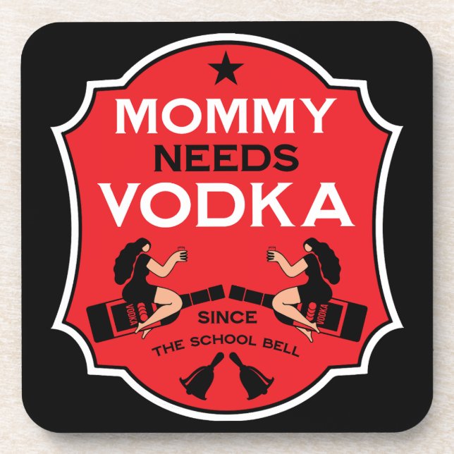 Mummy Needs Vodka Coaster (Front)
