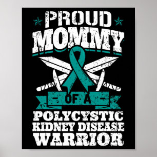 Mummy Of A Polycystic Kidney Disease Warrior Pkd  Poster
