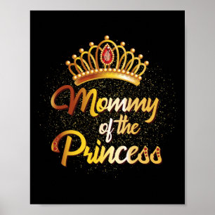 Mummy Of A Princess Shirt Women Daughter Mother Ma Poster