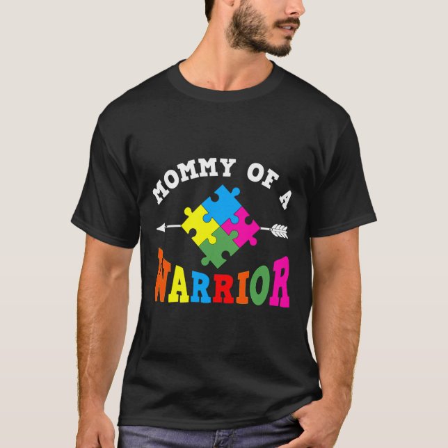 Mummy Of A Warrior Autism Awareness     T-Shirt (Front)