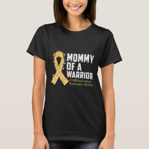 Mummy of A Warrior Childhood Cancer Awareness 1 T-Shirt