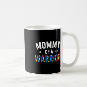 Mummy Of A Warrior Family Mum World Autism Awarene Coffee Mug