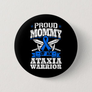 Mummy Of An Ataxia Warrior Awareness Ribbon Dystax 6 Cm Round Badge