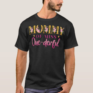Mummy Of Miss One Derful 1st Birthday Party First  T-Shirt