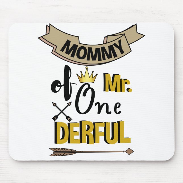 Mummy of Mr Onederful First One-Derful T-Shirt Mouse Pad (Front)