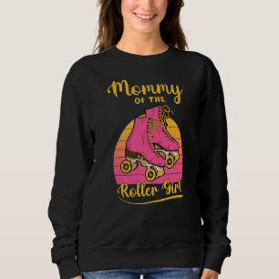 Mummy Of Roller Girl Mothers Day Skating Matching Sweatshirt