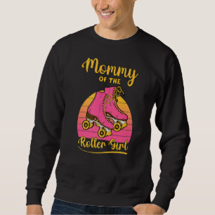 Mummy Of Roller Girl Mothers Day Skating Matching  Sweatshirt