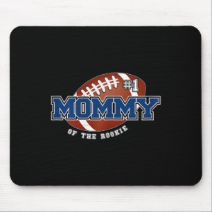 Mummy Of Rookie 1st Birthday Football Theme Matchi Mouse Pad