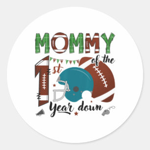 Mummy Of The 1st Year Down Footll 1 Year Old Birth Classic Round Sticker