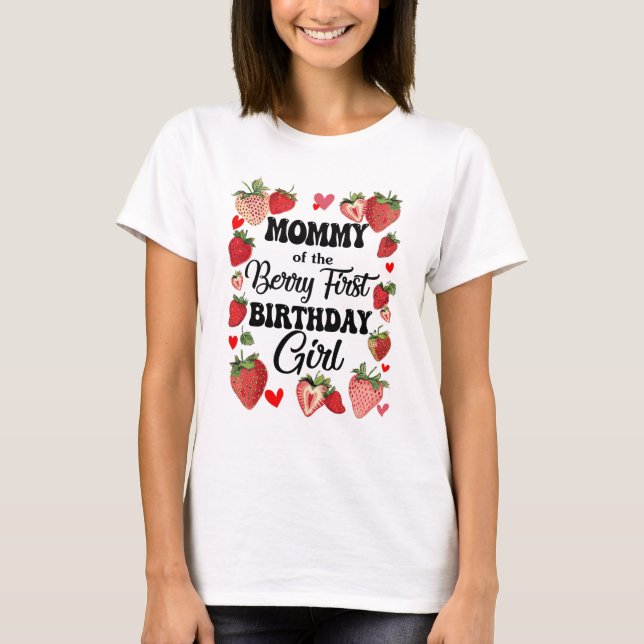Mummy Of The Berry First Birthday Girl Sweet One S T-Shirt (Front)