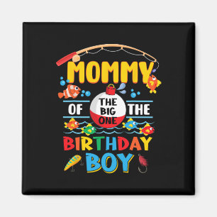 Mummy Of The Big One Fishing 1st Birthday Ofishall Magnet