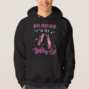 Mummy Of The Birthday Ballerina Girl Party Ballet Hoodie