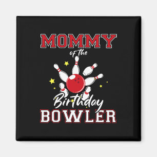 Mummy Of The Birthday Bowler Bday Bowling Party Ce Magnet