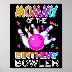 Mummy Of The Birthday Bowler Bday Bowling Party Ce Poster