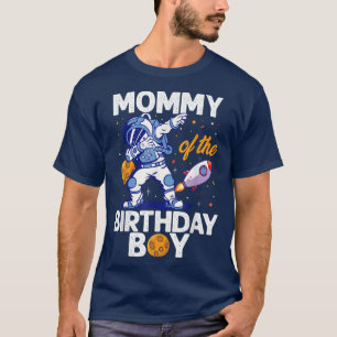 Mummy Of The Birthday Boy Astronaut Space Planet B T-Shirt