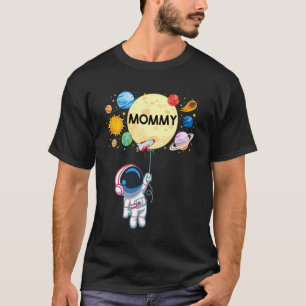 Mummy of The Birthday Boy Astronaut Space Planets T-Shirt