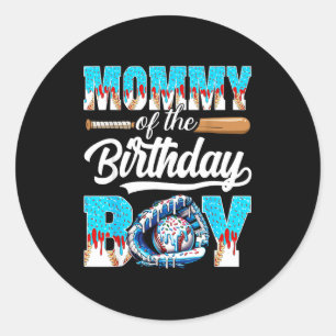Mummy of the birthday boy baseball ice cream drip classic round sticker