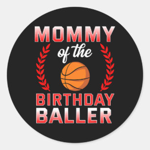 Mummy Of The Birthday Boy Bysketbyll Bday Celebrat Classic Round Sticker
