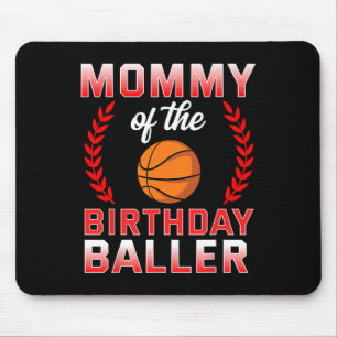Mummy Of The Birthday Boy Bysketbyll Bday Celebrat Mouse Pad