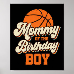 Mummy Of The Birthday Boy Bysketbyll Mama Mum Fun Poster