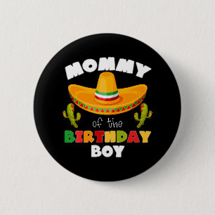 Mummy Of The Birthday Boy Cinco de Mayo 6 Cm Round Badge