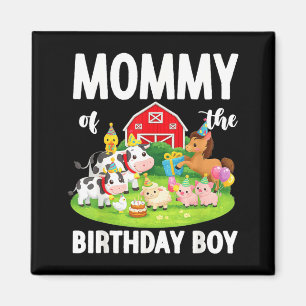 Mummy of The Birthday Boy Farm Animal Bday Party Magnet