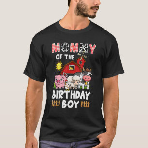 Mummy Of The Birthday Boy Farming Barnyard Birthda T-Shirt