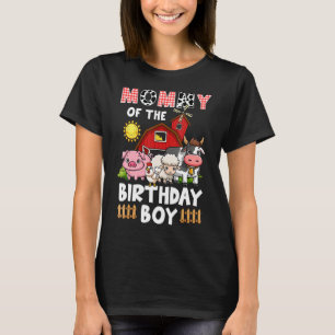 Mummy Of The Birthday Boy Farming Barnyard Birthda T-Shirt