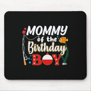 Mummy Of The Birthday Boy Fishing Family Matching Mouse Pad