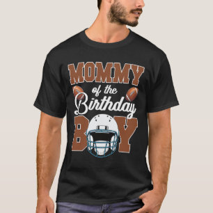 Mummy Of The Birthday Boy Football Party Family Ma T-Shirt