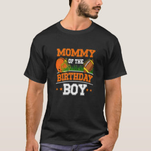 Mummy Of The Birthday Boy Football Soccer Theme Bd T-Shirt
