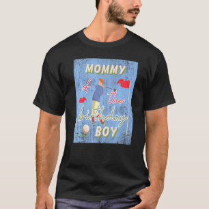 Mummy Of The Birthday Boy Golf Theme Matching Fami T-Shirt