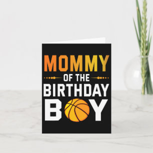 Mummy Of The Birthday Bysketbyll Player Boy Happy  Card