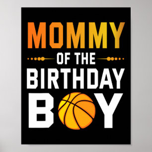 Mummy Of The Birthday Bysketbyll Player Boy Happy Poster