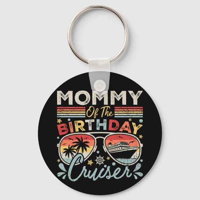 Mummy of the Birthday Cruiser Vacation Circle Key Ring (Front)