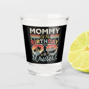 Mummy of the Birthday Cruiser Vacation Shot Glass