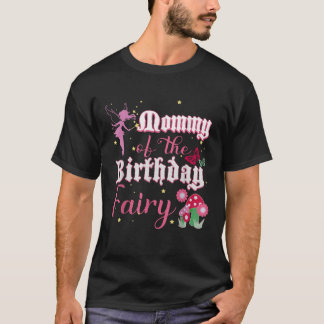 Mummy Of The Birthday Fairy Princess Girl Mushroom T-Shirt