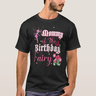Mummy Of The Birthday Fairy Princess Girl Mushroom T-Shirt