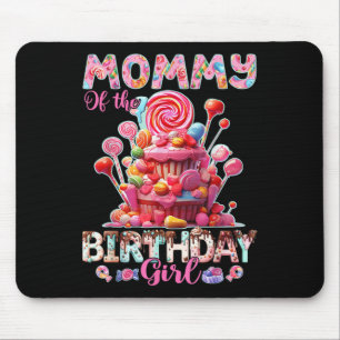 Mummy Of The Birthday For Girl Sweet Candy Matchin Mouse Pad