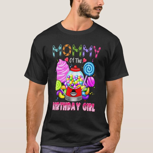 Mummy Of The Birthday Girl Candyland Candy Birthda T-Shirt (Front)
