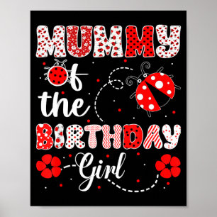 Mummy of the birthday girl - family ladybug poster