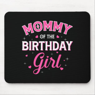 Mummy of the birthday girl family party birthday mouse pad
