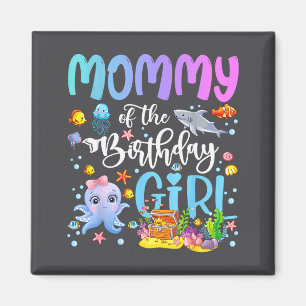 Mummy Of The Birthday Girl Sea Fish Ocean Aquarium Magnet